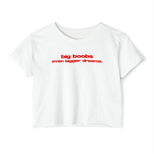 'Big Boobs Even Bigger Dreams' | Y2K Baby Tee