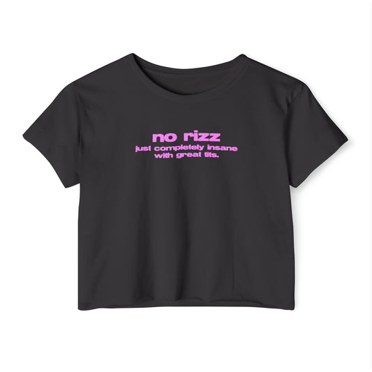 'No Rizz Just Completely Insane With Great Tits' | Y2K Baby Tee