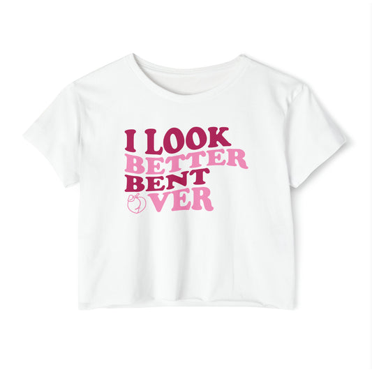 'I Look Better Bent Over' | Y2K Baby Tee