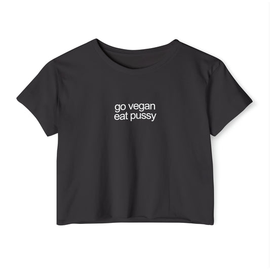 'Go Vegan Eat Pussy' | Y2K Baby Tee