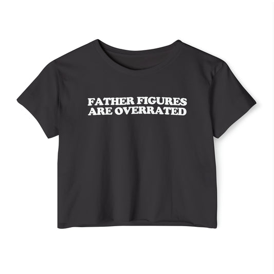 'Father Figures Are Overrated' | Y2K Baby Tee